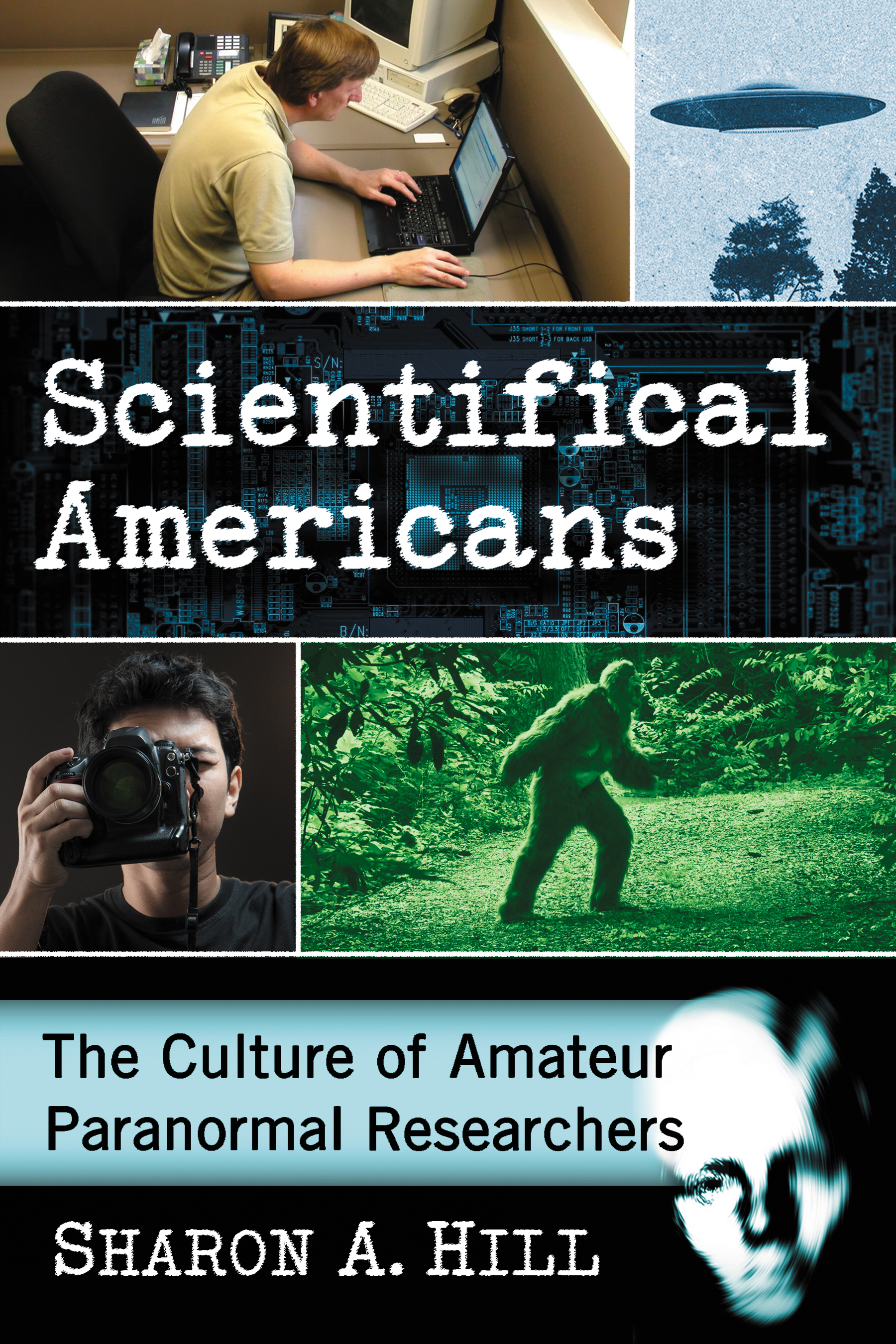 Scientifical Americans The Culture of Amateur Paranormal Researchers - image 1