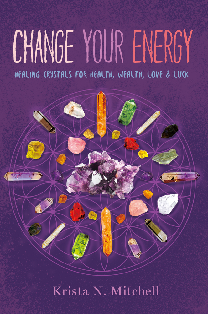 CHANGE YOUR ENERGY Healing Crystals for Health Wealth Love Luck - photo 1