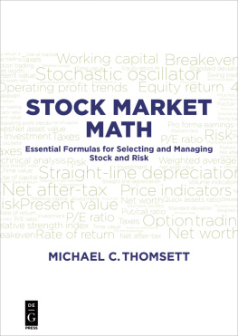Michael C Thomsett - Stock market math : essential formulas for selecting and managing stock and risk