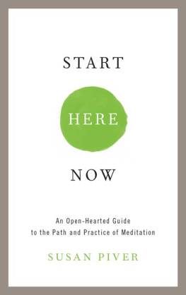 Susan Piver - Start Here Now: An Open-Hearted Guide to the Path and Practice of Meditation