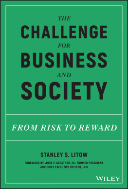 Stanley S. Litow The Challenge for Business and Society: From Risk to Reward