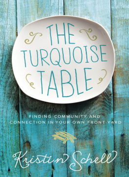 Kristin Schell - The Turquoise Table: Finding Community and Connection in Your Own Front Yard