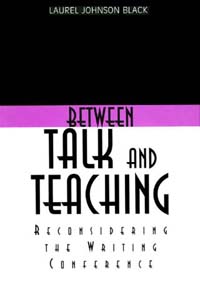 title Between Talk and Teaching Reconsidering the Writing Conference - photo 1