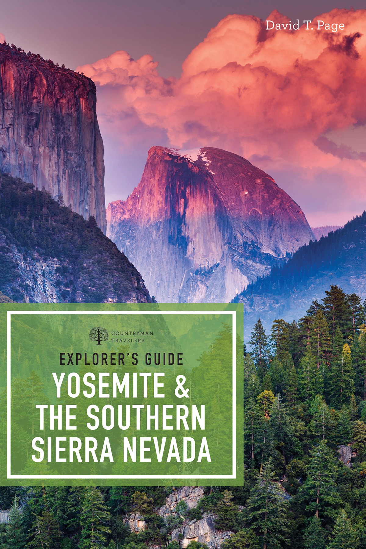 Explorers Guide Yosemite the Southern Sierra Nevada - photo 1