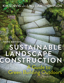 Kim Sorvig Sustainable Landscape Construction: A Guide to Green Building Outdoors