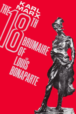 Karl Marx - The Eighteenth Brumaire of Louis Bonaparte
