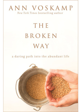 Ann Voskamp - The broken way: a daring path into the abundant life