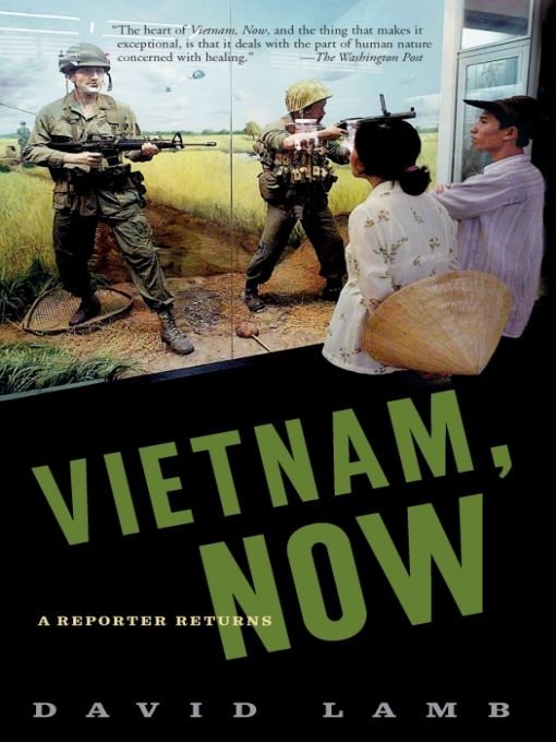 Table of Contents PRAISE FOR DAVID LAMBS VIETNAM NOW Sanity is a great - photo 1