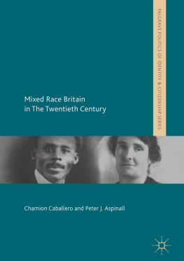 Chamion Caballero - Mixed Race Britain in The Twentieth Century