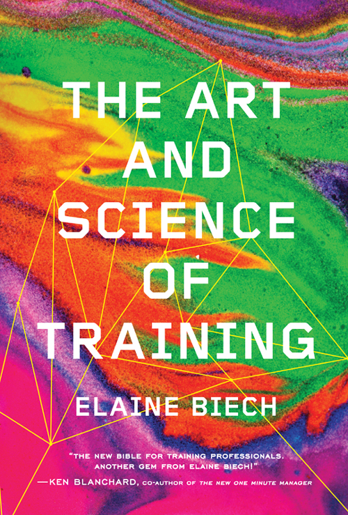 More Praise for The Art and Science of Training If you could have only one - photo 1