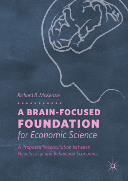 Richard B. McKenzie A Brain-Focused Foundation for Economic Science