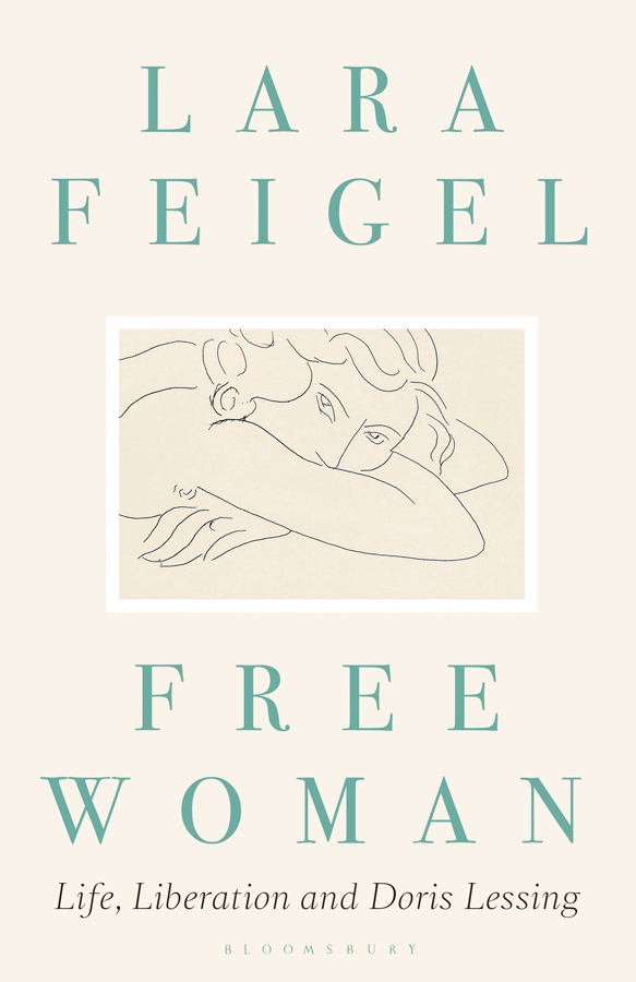 FREE WOMAN For my friends FREE WOMAN Life Liberation and Doris Lessing LARA - photo 1