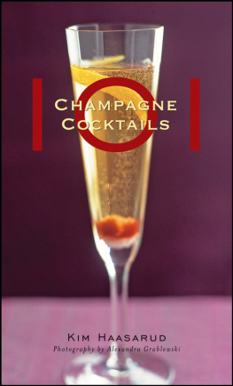 Kim Haasarud 101 Champagne Cocktails