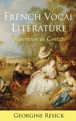 Georgine Resick - French Vocal Literature: Repertoire in Context