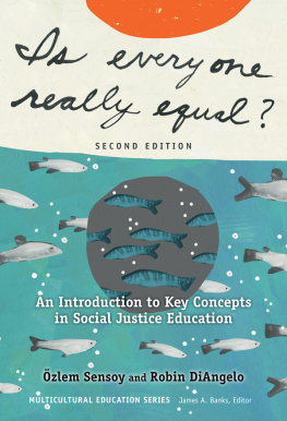 Ozlem Sensoy Is Everyone Really Equal?: An Introduction to Key Concepts in Social Justice Education