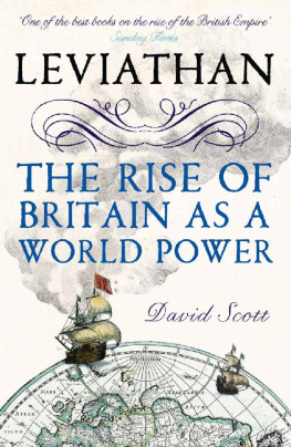 David Scott - Leviathan: The Rise of Britain as a World Power