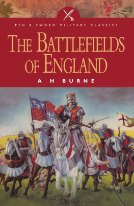 Alfred H. Burne The Battlefields of England