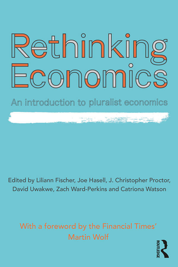 Rethinking Economics Economics is a broad and diverse discipline but most - photo 1