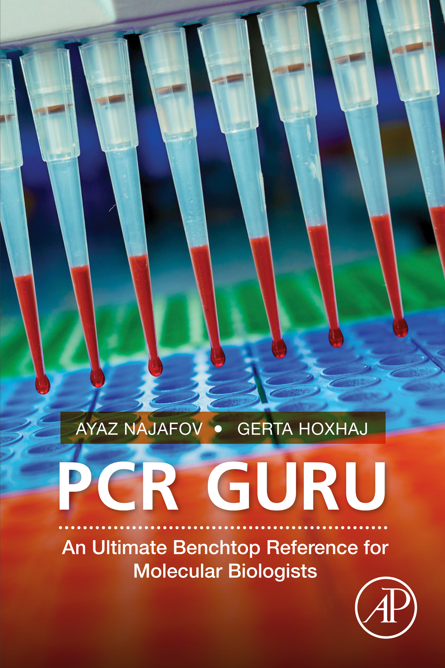 PCR Guru An Ultimate Benchtop Reference for Molecular Biologists Ayaz Najafov - photo 1