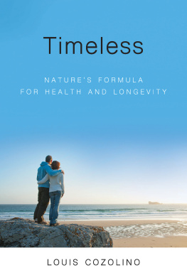 Louis Cozolino Timeless: Nature’s Formula for Health and Longevity