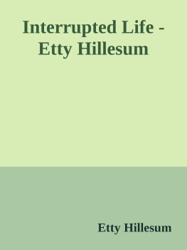 Etty Hillesum - An Interrupted Life
