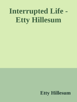 Etty Hillesum An Interrupted Life