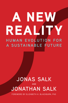 Dr. Jonas Salk - A New Reality: Human Evolution for a Sustainable Future