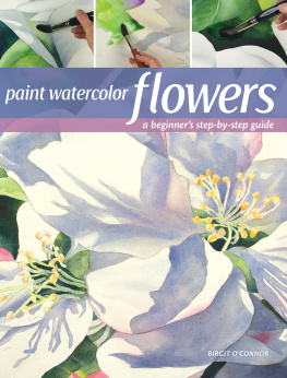 Birgit O’Connor Paint Watercolor Flowers: A Beginner’s Step-by-Step Guide