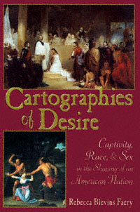 title Cartographies of Desire Captivity Race and Sex in the Shaping of - photo 1