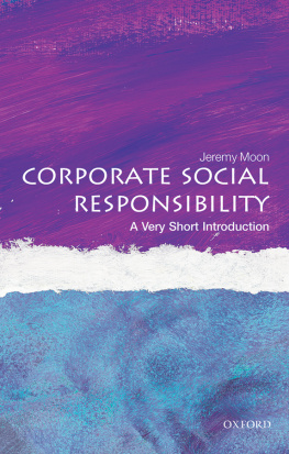 Jeremy Moon - Corporate Social Responsibility: A Very Short Introduction