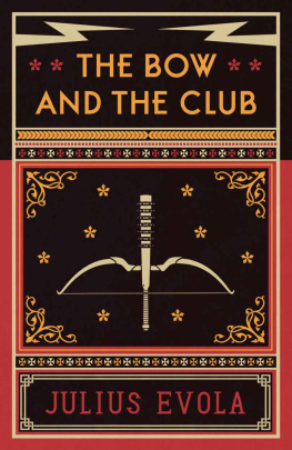 Julius Evola The Bow and the Club