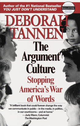 Deborah Tannen - The Argument Culture: Stopping America’s War of Words