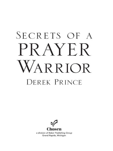 2009 by Derek Prince Ministries International Published by Chosen Books A - photo 2