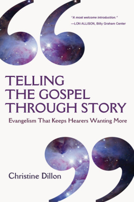 Christine Dillon - Telling the Gospel Through Story: Evangelism That Keeps Hearers Wanting More