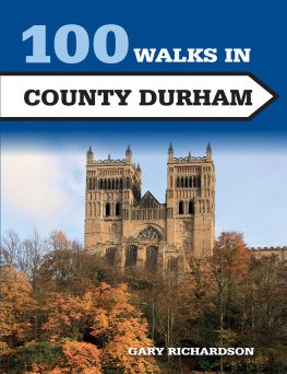 Gary Richardson - 100 Walks in County Durham