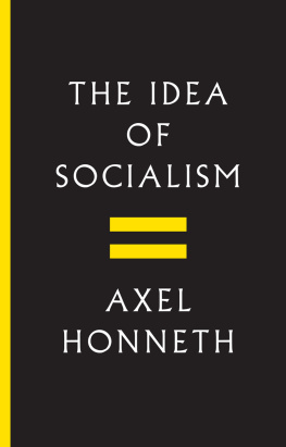 Axel Honneth - The Idea of Socialism: Towards a Renewal