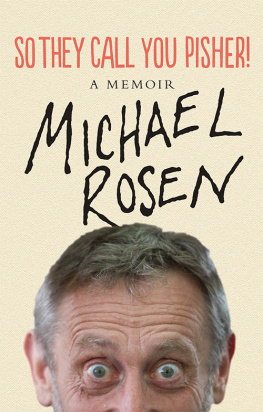 Michael Rosen - So They Call You Pisher! A Memoir