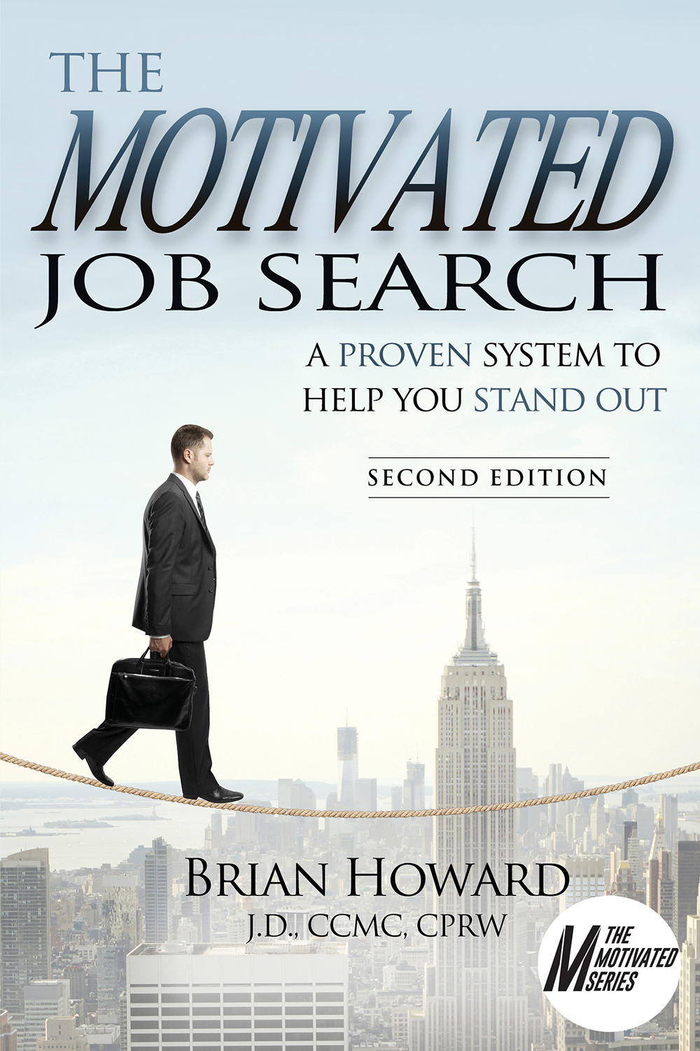 The Motivated Job Search - A Proven System to Help You Stand Out Second - photo 1