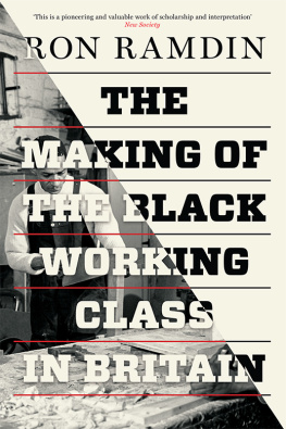 Ron Ramdin - The Making of the Black Working Class in Britain