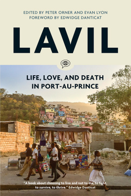 Peter Orner - Lavil - Life, Love and Death in Port-au-Prince