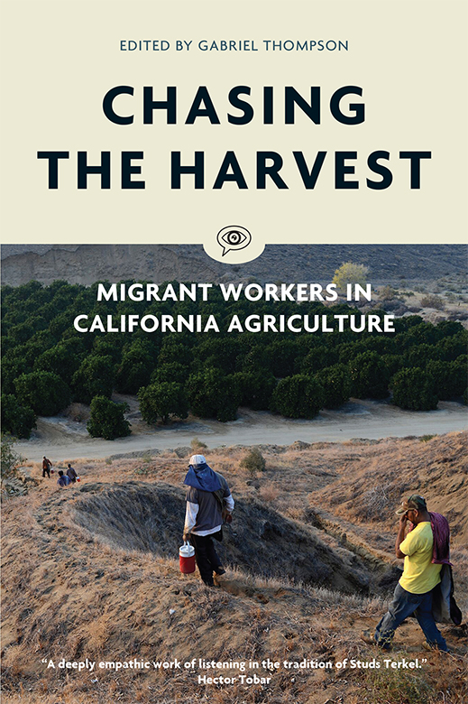 CHASING THE HARVEST CHASING THE HARVEST MIGRANT WORKERS IN CALIFORNIA - photo 1