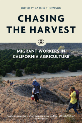 Gabriel Thompson - Chasing the Harvest - Migrant Workers in California Agriculture