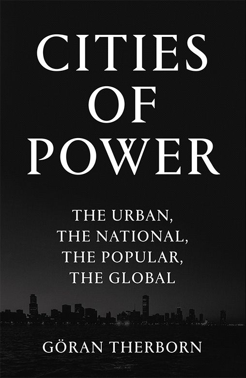 Cities of Power - The Urban The National The Popular The Global - image 1