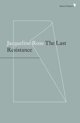 Jacqueline Rose The Last Resistance