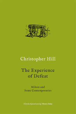 Christopher Hill The Experience of Defeat - Milton and Some Contemporaries