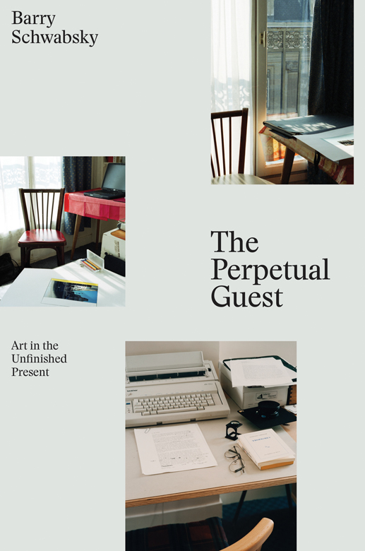 The Perpetual Guest - Art in the Unfinished Present - image 1