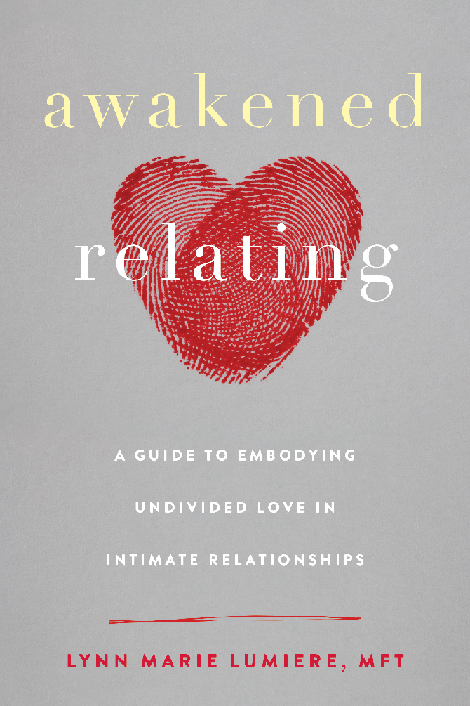 Awakened Relating is an inspiring and thorough investigation of intimate - photo 1