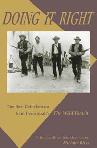 title Doing It Right The Best Criticism On Sam Peckinpahs The Wild - photo 1