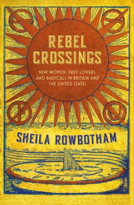 Sheila Rowbotham - Rebel Crossings