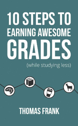 Thomas Frank 10 Steps to Earning Awesome Grades